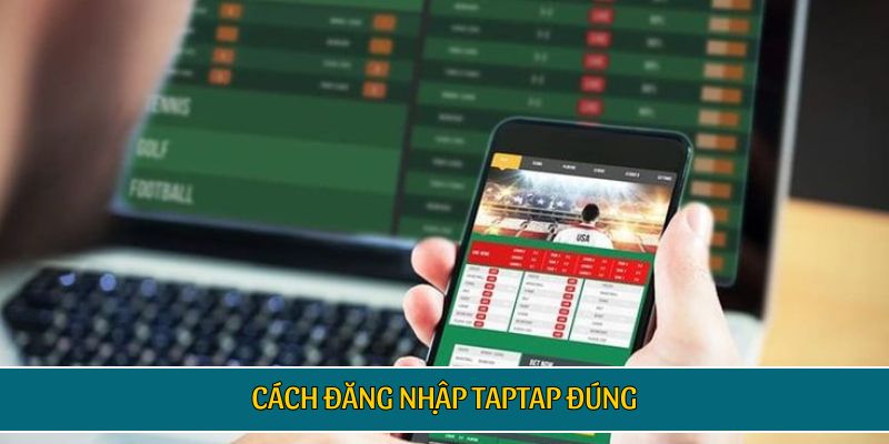 Cách đăng nhập  TAPTAP đúng