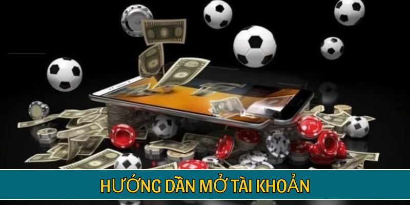 Hướng dẫn mở tài khoản