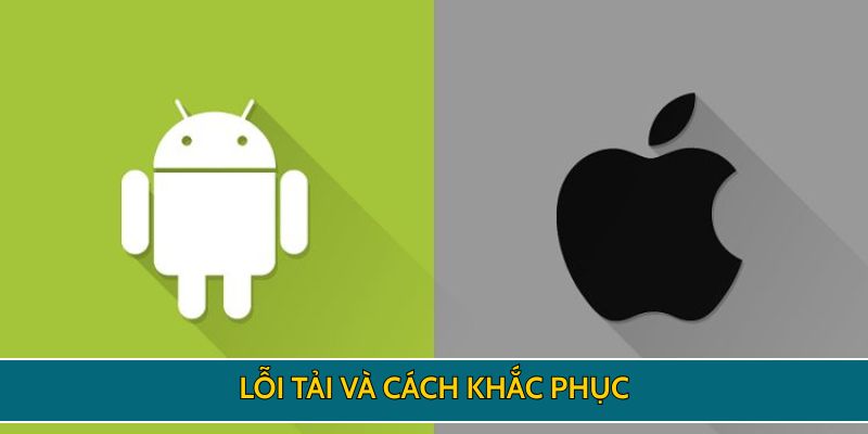 Lỗi tải và cách khắc phục