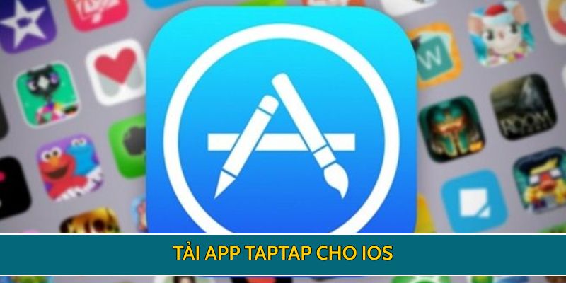 Tải app TAPTAP cho IOS